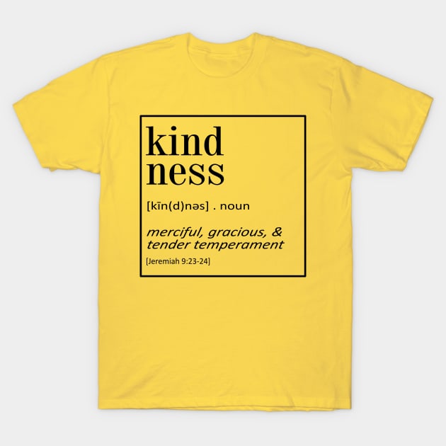 Kindness - Jeremiah 9:23-24 | Christian Quotes T-Shirt by Hoomie Apparel